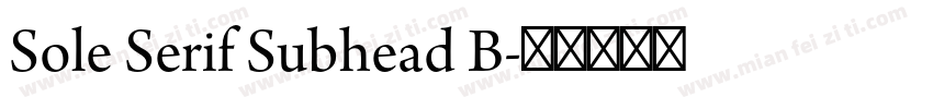 Sole Serif Subhead B字体转换